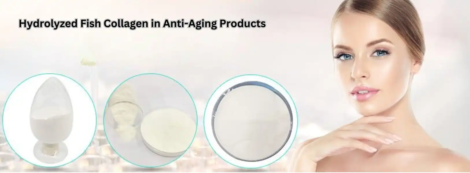 Fish Collagen in Anti-Aging Fish Collagen in Anti-Aging