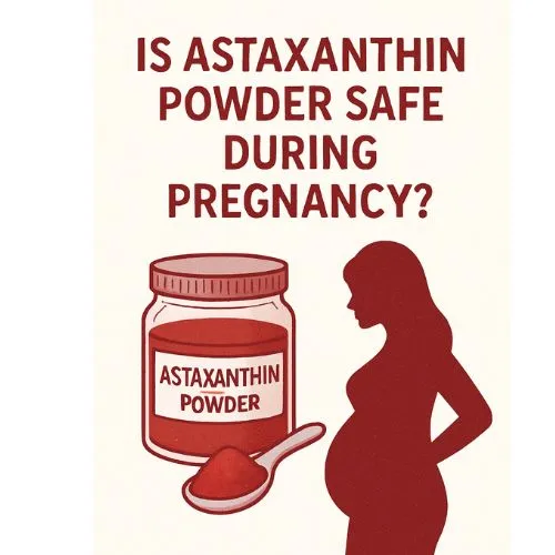 astaxanthin powder for pregnant