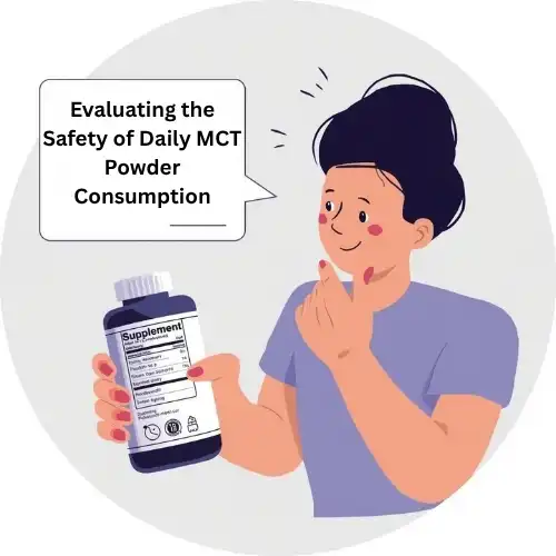 Evaluating the Safety of Daily MCT Powder Consumption